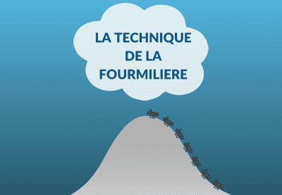 Le technique de la fourmiliere